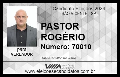 Candidato PASTOR ROGÉRIO 2024 - SÃO VICENTE - Eleições