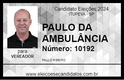 Candidato PAULO DA AMBULÂNCIA 2024 - ITUPEVA - Eleições