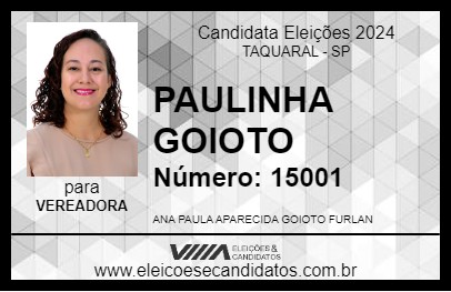 Candidato PAULINHA GOIOTO 2024 - TAQUARAL - Eleições