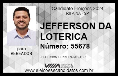 Candidato JEFFERSON DA LOTERICA 2024 - RIFAINA - Eleições