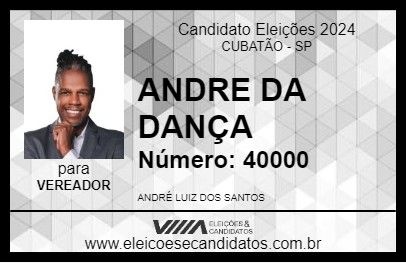 Candidato ANDRE DA DANÇA 2024 - CUBATÃO - Eleições