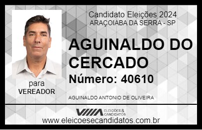 Candidato AGUINALDO DO CERCADO 2024 - ARAÇOIABA DA SERRA - Eleições