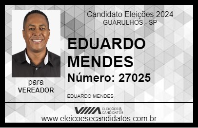 Candidato EDUARDO MENDES 2024 - GUARULHOS - Eleições