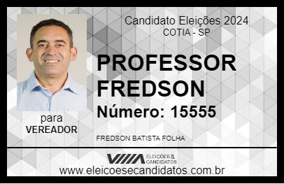 Candidato PROFESSOR FREDSON 2024 - COTIA - Eleições