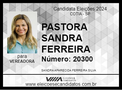 Candidato PASTORA SANDRA FERREIRA 2024 - COTIA - Eleições