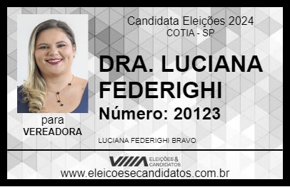 Candidato DRA. LUCIANA FEDERIGHI 2024 - COTIA - Eleições