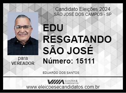 Candidato EDU RESGATANDO SÃO JOSÉ 2024 - SÃO JOSÉ DOS CAMPOS - Eleições