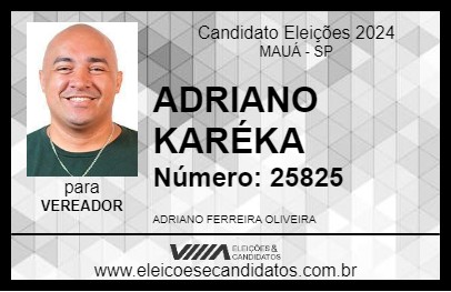 Candidato ADRIANO KARÉKA 2024 - MAUÁ - Eleições