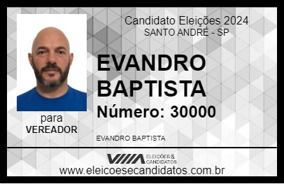 Candidato EVANDRO BAPTISTA 2024 - SANTO ANDRÉ - Eleições