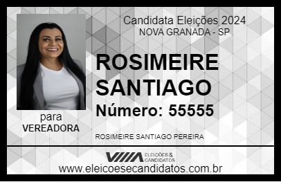 Candidato ROSIMEIRE SANTIAGO 2024 - NOVA GRANADA - Eleições