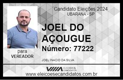 Candidato JOEL DO AÇOUGUE 2024 - UBARANA - Eleições