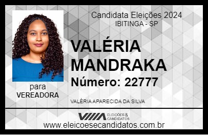 Candidato VALÉRIA MANDRAKA 2024 - IBITINGA - Eleições