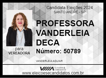 Candidato PROFESSORA VANDERLEIA DECA 2024 - SANTO ANDRÉ - Eleições