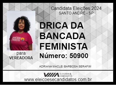 Candidato DRICA DA BANCADA FEMINISTA 2024 - SANTO ANDRÉ - Eleições