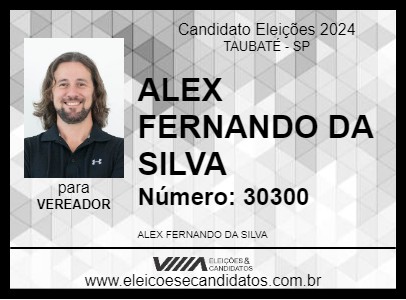 Candidato ALEX FERNANDO DA SILVA 2024 - TAUBATÉ - Eleições