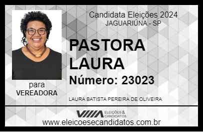 Candidato PASTORA LAURA 2024 - JAGUARIÚNA - Eleições