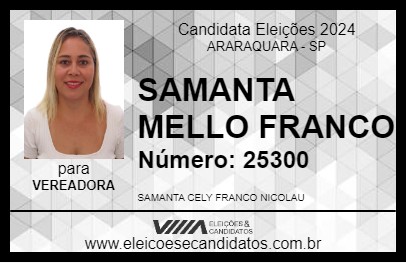 Candidato SAMANTA MELLO FRANCO 2024 - ARARAQUARA - Eleições