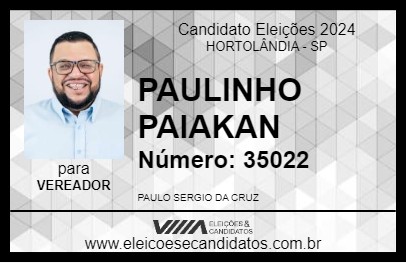 Candidato PAULINHO PAIAKAN 2024 - HORTOLÂNDIA - Eleições