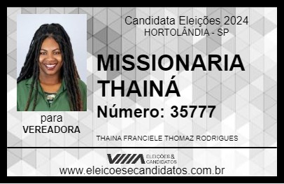 Candidato MISSIONARIA THAINÁ 2024 - HORTOLÂNDIA - Eleições