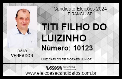 Candidato TITI FILHO DO LUIZINHO 2024 - PIRANGI - Eleições