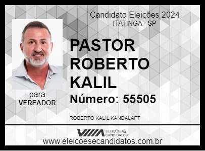 Candidato PASTOR ROBERTO KALIL 2024 - ITATINGA - Eleições