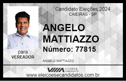 Candidato ANGELO MATTIAZZO 2024 - CAIEIRAS - Eleições