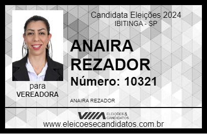 Candidato ANAIRA REZADOR 2024 - IBITINGA - Eleições