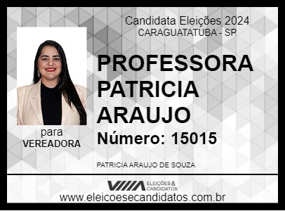 Candidato PROFESSORA PATRICIA ARAUJO 2024 - CARAGUATATUBA - Eleições