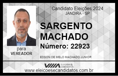 Candidato SARGENTO MACHADO 2024 - JANDIRA - Eleições