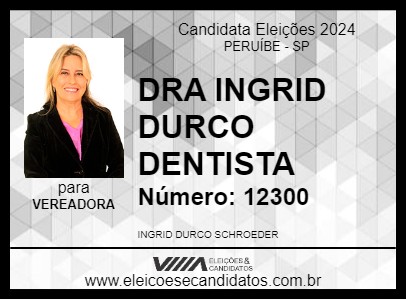 Candidato DRA INGRID DURCO DENTISTA 2024 - PERUÍBE - Eleições