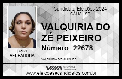 Candidato VALQUIRIA DO ZÉ PEIXEIRO 2024 - GÁLIA - Eleições