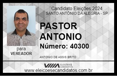 Candidato PASTOR ANTONIO 2024 - SANTO ANTÔNIO DA ALEGRIA - Eleições