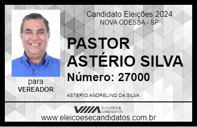 Candidato PASTOR ASTÉRIO SILVA 2024 - NOVA ODESSA - Eleições