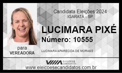 Candidato LUCIMARA PIXÉ 2024 - IGARATÁ - Eleições