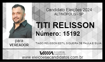 Candidato TITI RELISSON 2024 - ALTINÓPOLIS - Eleições