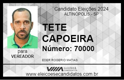 Candidato TETE CAPOEIRA 2024 - ALTINÓPOLIS - Eleições