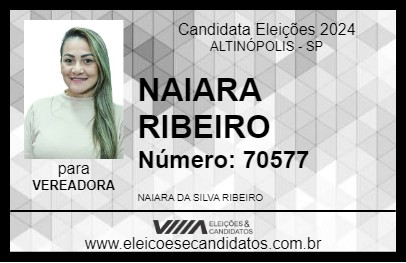 Candidato NAIARA RIBEIRO 2024 - ALTINÓPOLIS - Eleições