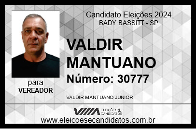 Candidato VALDIR MANTUANO 2024 - BADY BASSITT - Eleições