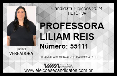 Candidato PROFESSORA LILIAM REIS 2024 - TIETÊ - Eleições