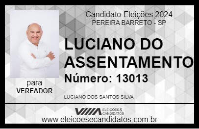 Candidato LUCIANO DO ASSENTAMENTO 2024 - PEREIRA BARRETO - Eleições