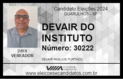 Candidato DEVAIR DO INSTITUTO 2024 - GUARULHOS - Eleições