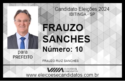 Candidato FRAUZO SANCHES 2024 - IBITINGA - Eleições