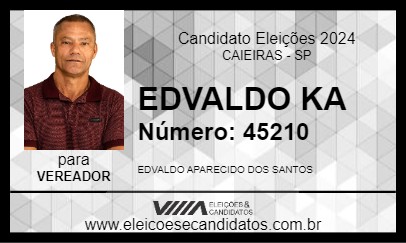 Candidato EDVALDO KA 2024 - CAIEIRAS - Eleições