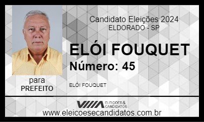 Candidato ELÓI FOUQUET 2024 - ELDORADO - Eleições