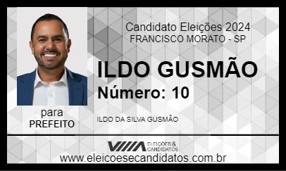 Candidato ILDO GUSMÃO 2024 - FRANCISCO MORATO - Eleições