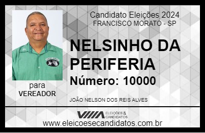 Candidato NELSINHO DA PERIFERIA 2024 - FRANCISCO MORATO - Eleições