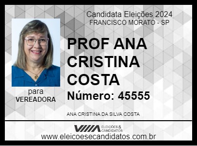 Candidato PROF ANA CRISTINA COSTA 2024 - FRANCISCO MORATO - Eleições