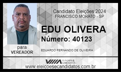 Candidato EDU OLIVERA 2024 - FRANCISCO MORATO - Eleições