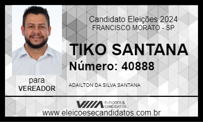 Candidato TIKO SANTANA 2024 - FRANCISCO MORATO - Eleições