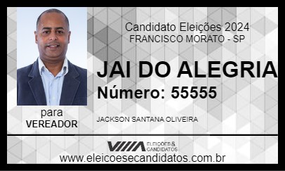 Candidato JAI DO ALEGRIA 2024 - FRANCISCO MORATO - Eleições